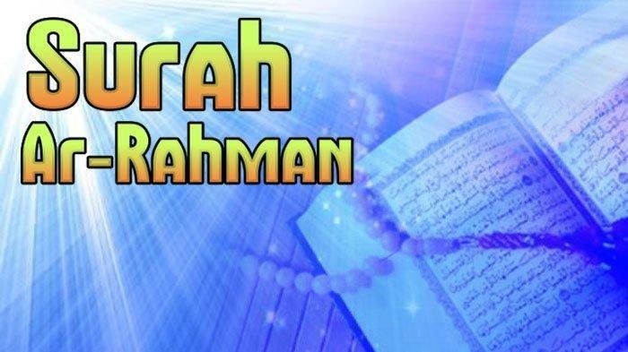 8 Keutamaan Surat Ar-Rahman dan Manfaat Membacanya Setiap Hari