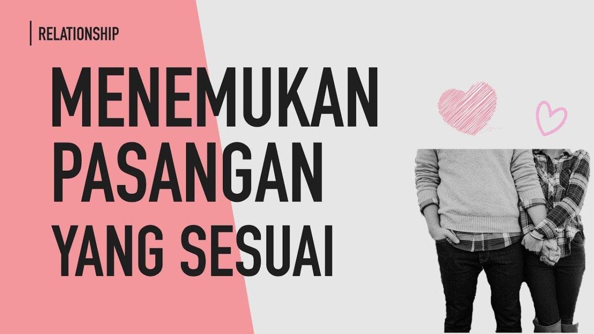 Cara Memilih Pasangan yang Baik Menurut Islam, Lengkap dengan Dalil Al-Qurโan dan Hadis