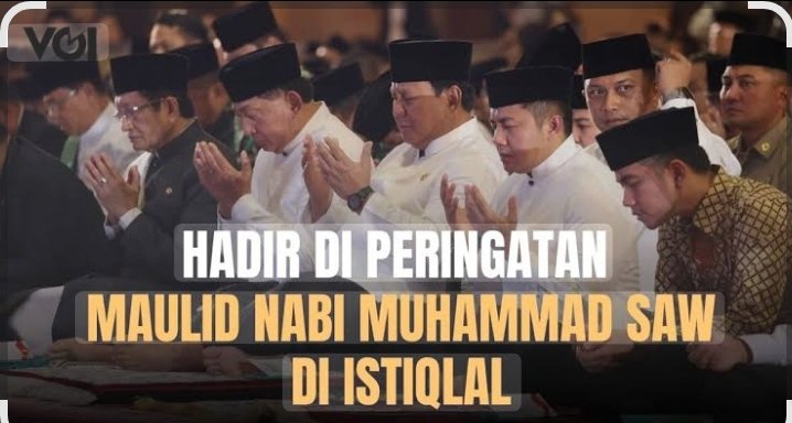 Presiden Prabowo Hadiri Maulid Nabi Muhammad SAW di masjid Istiqlal Jakarta