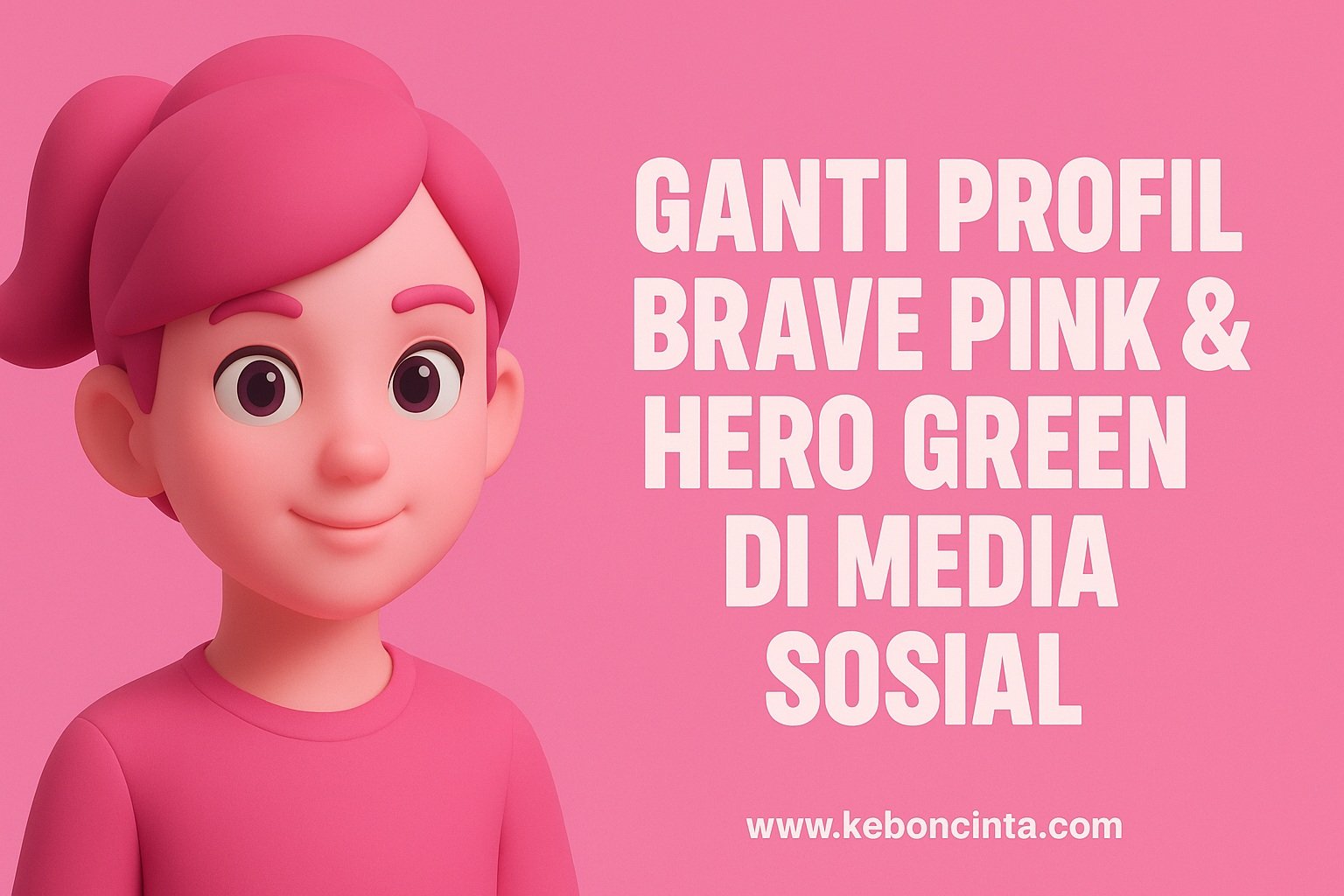 Cara Ganti Profil Brave Pink & Hero Green di Media Sosial: Simbol Perlawanan dan Solidaritas
