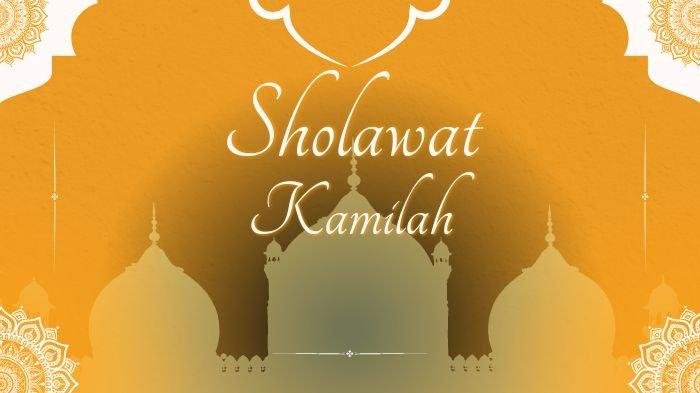 Sholawat Kamilah (Nariyah): Bacaan, Arti, dan Khasiatnya dalam Kehidupan