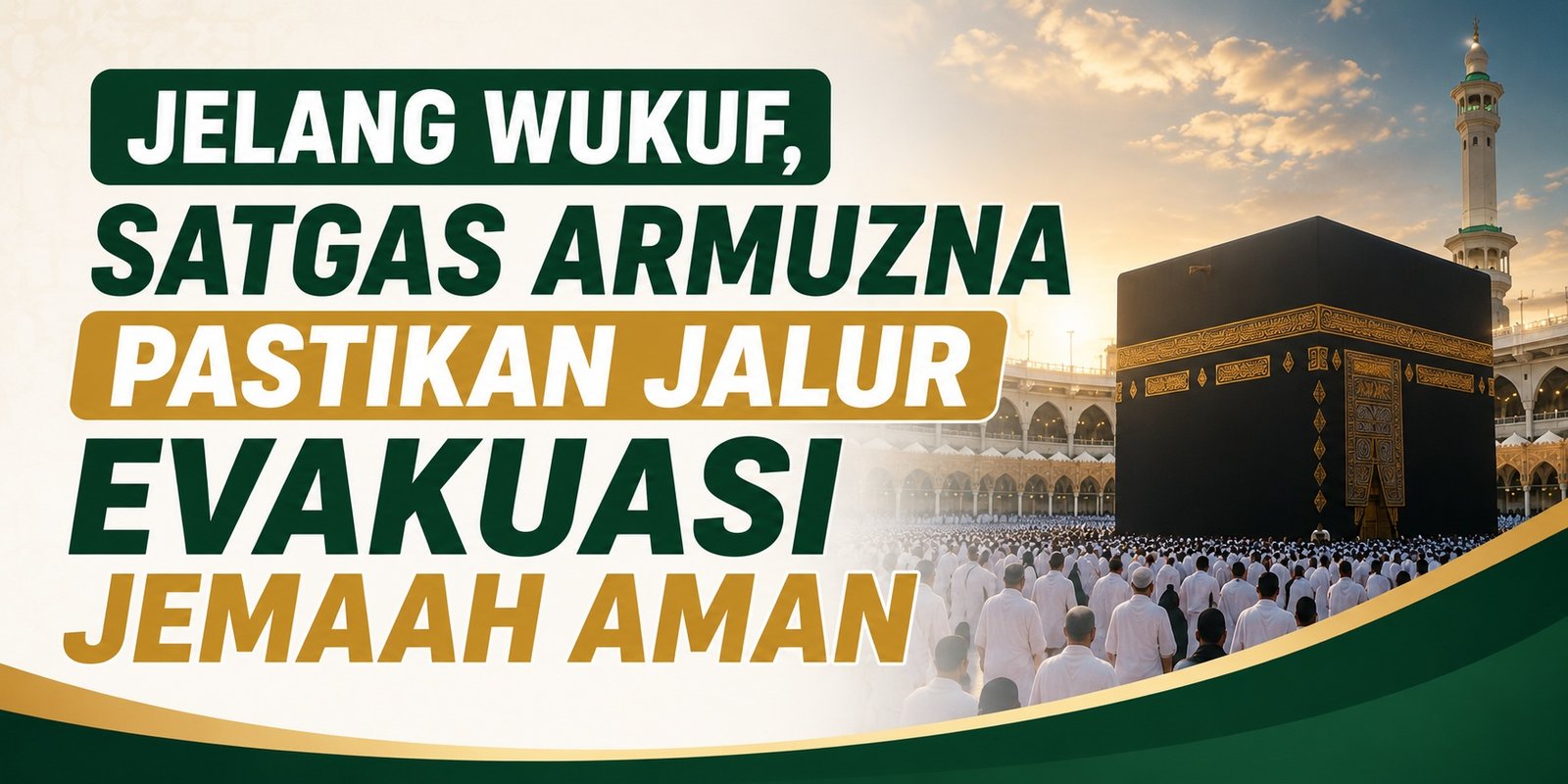 Jelang Wukuf, Satgas Armuzna Pastikan Jalur Evakuasi Jemaah Aman